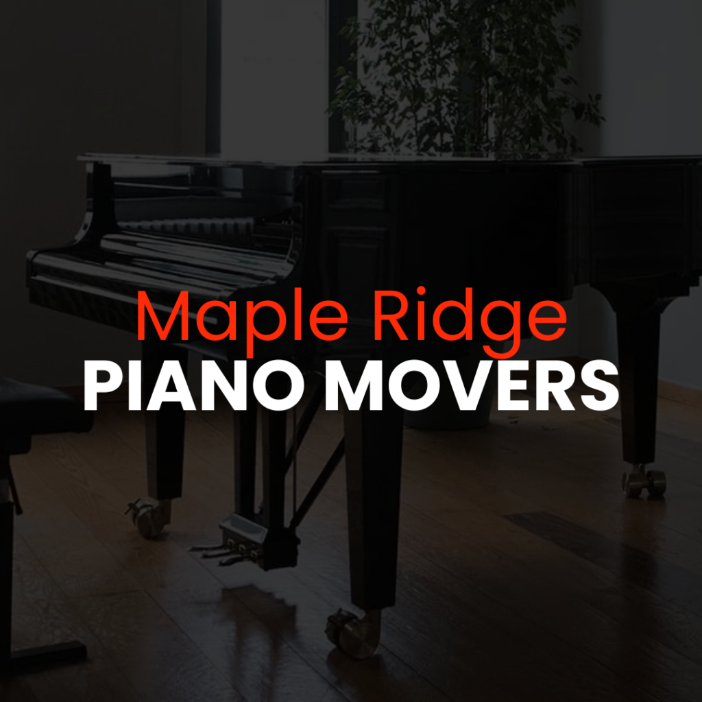 Maple ridge piano mover, Maple ridge piano movers, piano mover maple ridge, piano movers maple ridge