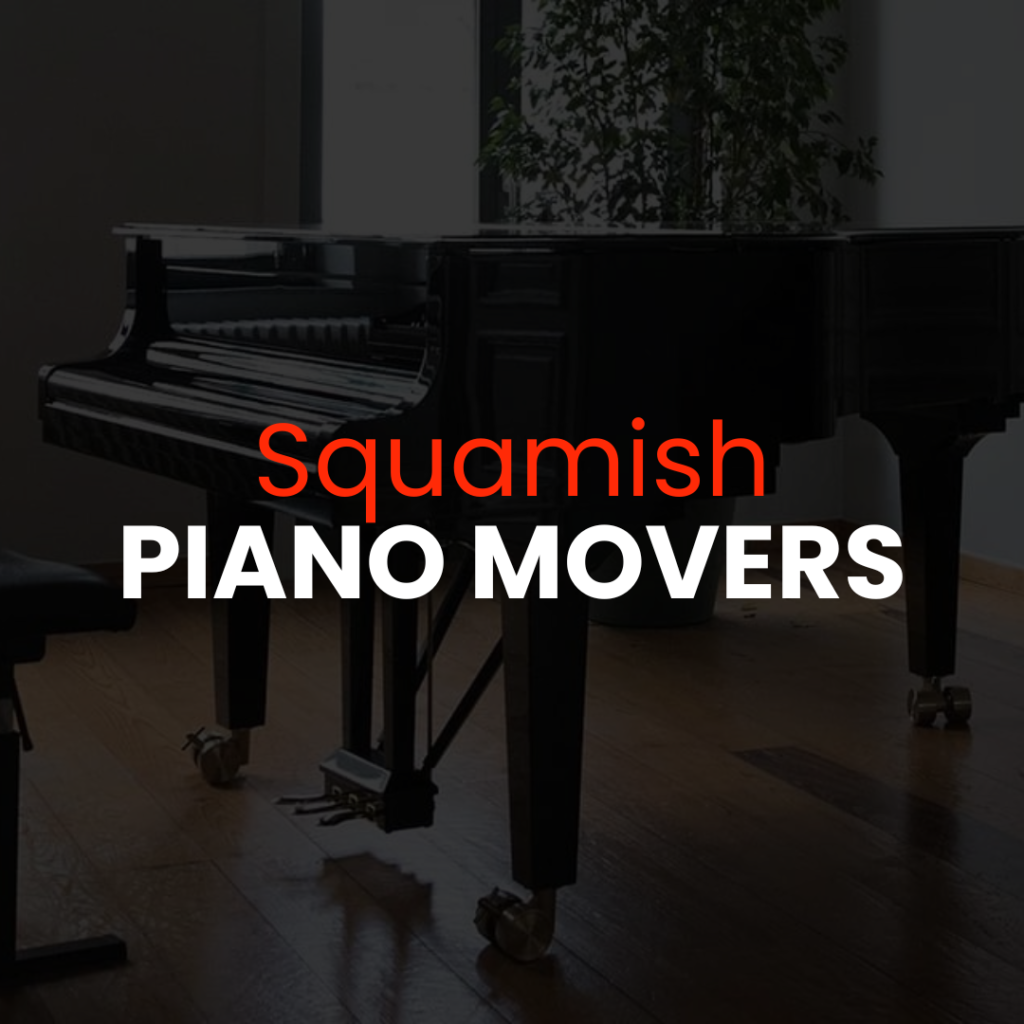 Squamish piano movers, Squamish piano mover, piano mover squamish, piano movers squamish, piano movers near me