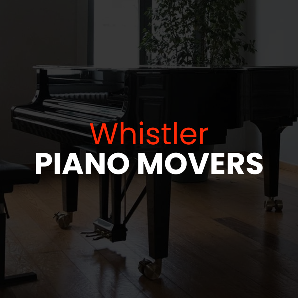piano movers whistler, piano mover whistler, whistler piano mover, whistler piano movers, piano movers near me